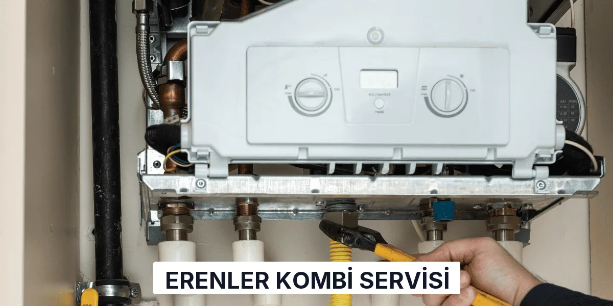 Erenler Kombi Servisi